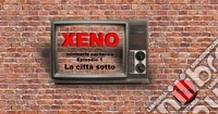 Xeno. La città sotto libro