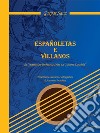 Españoletas e villanos da «Instruccion De Musica Sobre La Guitara Española». Trascrizione, revisione e diteggiatura di Antonino Marchese libro