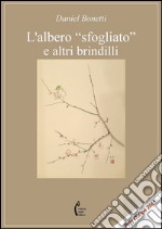 L'albero «sfogliato» e altri brindilli