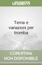 Tema e variazioni per tromba