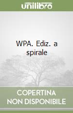 WPA. Ediz. a spirale