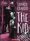 The kid-Il monello. 2 DVD. Con libro libro di Chaplin Charlie Cenciarelli C. (cur.) Correra E. (cur.)