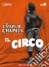 Il circo. 2 DVD. Con Libro libro di Chaplin Charlie Cenciarelli C. (cur.) Correra E. (cur.)