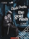 The gold rush-La febbre dell'oro. 2 DVD. Con Libro in brossura libro di Chaplin Charlie