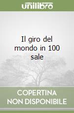 Il giro del mondo in 100 sale