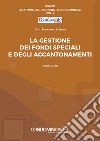 La gestione dei fondi speciali e degli accantonamenti libro