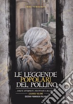 Le leggende popolari del Pollino. Vol. 2: ... Santi, briganti, fantasmi e incanti...