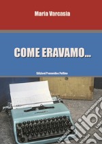 Come eravamo...