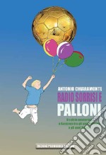 Radio sorrisi e palloni. Il calcio amatoriale a Saracena tra gli anni Settanta e gli anni Ottanta libro