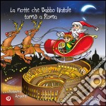 La notte che Babbo Natale tornò a Roma libro