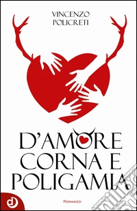 D'amore corna e poligamia