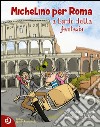 Michelino per Roma a bordo della fantasia libro
