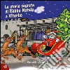 La storia segreta di Babbo Natale a Viterbo libro di Argenti Roberta