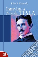 Intervista a Nikola Tesla