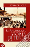 Storia di Terni. La ricostruzione dal '44 al '54 libro