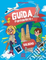 Guida fantastica di Bologna libro