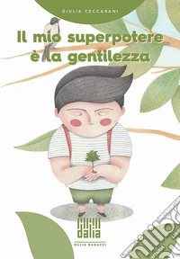 Il mio superpotere è la gentilezza