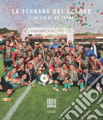 La Ternana dei record. L'inizio di un sogno