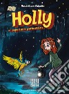 Holly e i segreti della grotta stellata libro