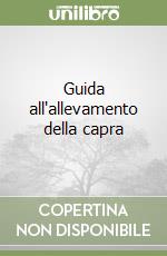Guida all'allevamento della capra