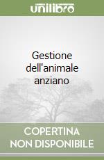Gestione dell'animale anziano