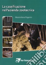 La caseificazione nell'azienda zootecnica libro