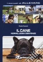 Il cane. Norme, leggi e sentenze