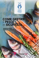 Come gestire il pesce in sicurezza libro