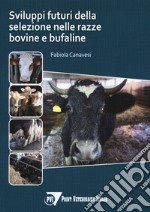 Sviluppi della selezione nelle razze bovine e bufaline libro