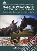 Malattie parassitarie del cavallo e dell'asino. Guida alla diagnosi e alla gestione