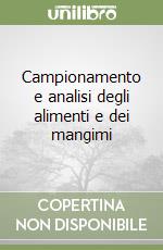 Campionamento e analisi degli alimenti e dei mangimi