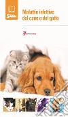 Le malattie infettive del cane e del gatto libro