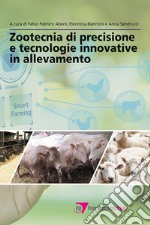Zootecnia di precisione e tecnologie innovative in allevamento