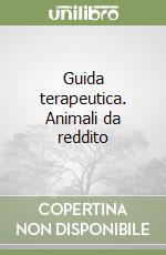 Guida terapeutica. Animali da reddito