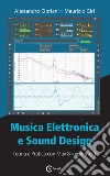 Musica elettronica e sound design. Vol. 1: Teoria e pratica con Max 8 libro di Cipriani Alessandro Giri Maurizio