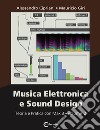 Musica elettronica e sound design. Vol. 2: Teoria e pratica con Max 8 libro