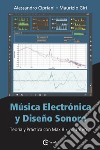 Música electrónica y diseño sonoro. Vol. 1: Teoría y práctica con Max 8 libro