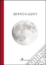 Bianca luna libro