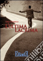 L'ultima lacrima