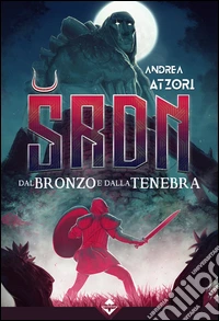Dal bronzo e dalla tenebra. SRDN libro