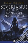 Severianus. La signora dei cancelli della notte libro