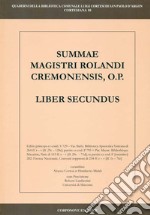 Summae Magistri Rolandi Cremonensis, O.p. Liber secundus. Ediz. italiana e latina libro