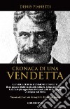 Cronaca di una vendetta. La vera storia di Simone Pianetti libro di Pianetti Denis