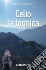 Celio la formica