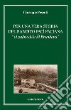 Per una vera storia del bandito Pac Paciana «ol padrù dela Àl Brembana» libro di Pesenti Giuseppe