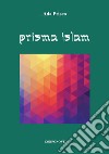 Prisma Islam libro di Prisco Ada