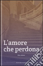 L'amore che perdona libro