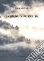 La spada di Falkerith libro