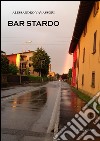 Bar Stardo libro di Vavassori Alessandro