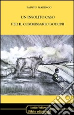 Un insolito caso per il commissario Bodoni